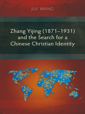 cover image of Zhang Yijing (1871–1931) and the Search for a Chinese Christian Identity